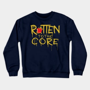 Rotten to the Core Crewneck Sweatshirt